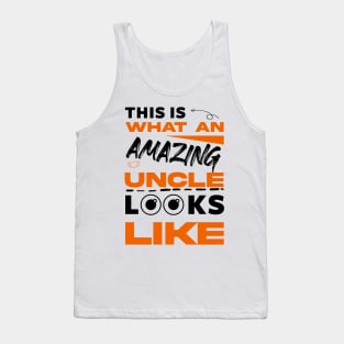 this is what an amazing uncle looks like Tank Top